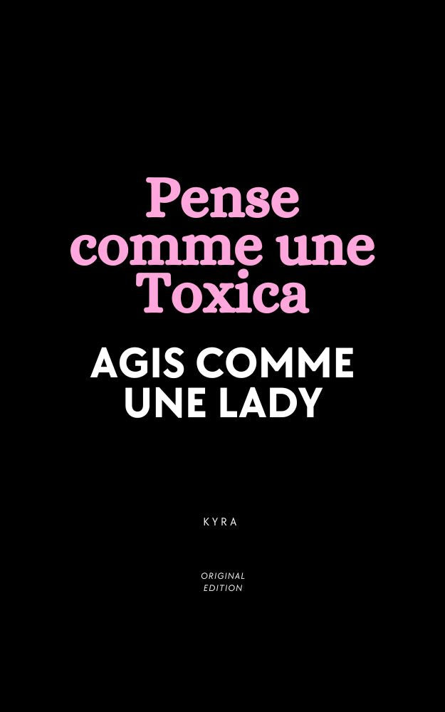 Pense Comme Une Toxica - Ebook Version