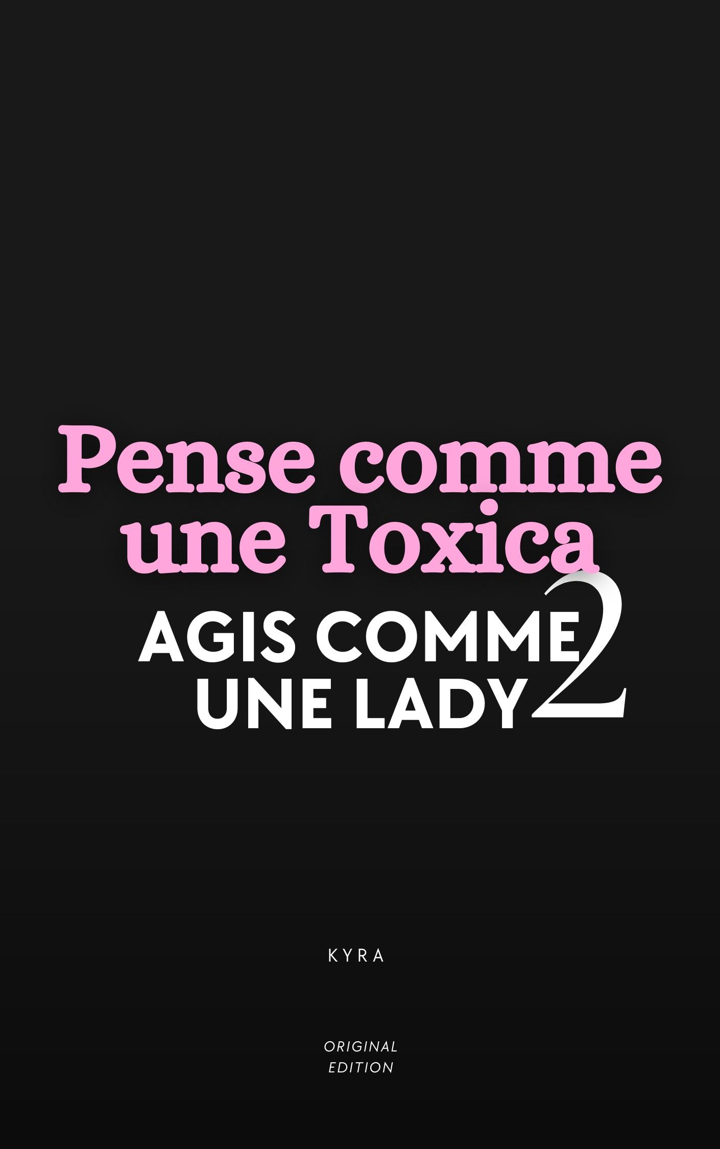 Pense Comme Une Toxica 2 - Ebook Version