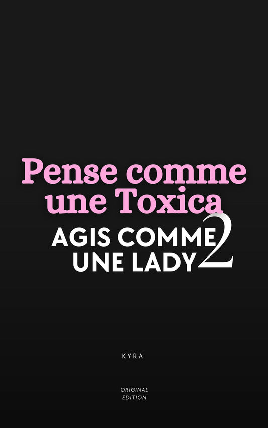 Pense Comme Une Toxica 2 - Ebook Version